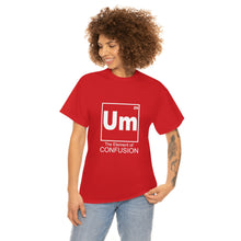 Load image into Gallery viewer, Um - The Element of Confusion Heavy Cotton Tee