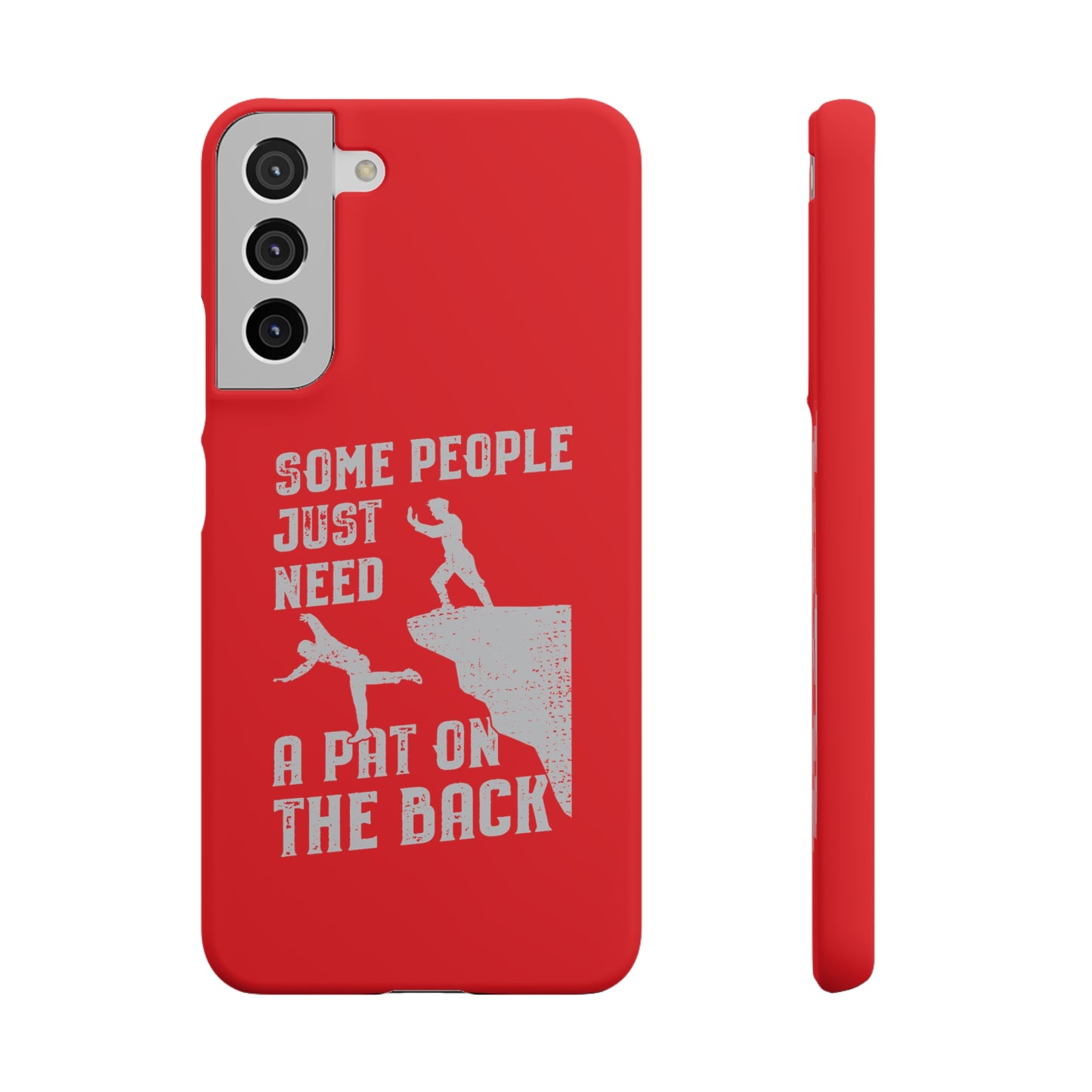 Some People Just Need A Pat On the Back Phone Case