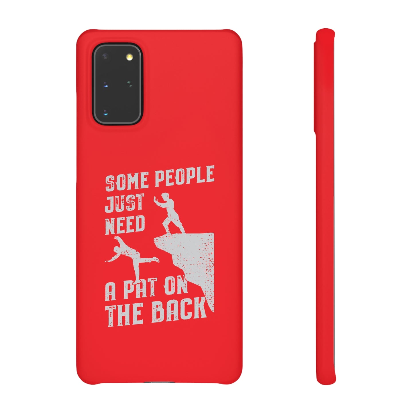 Some People Just Need A Pat On the Back Phone Case