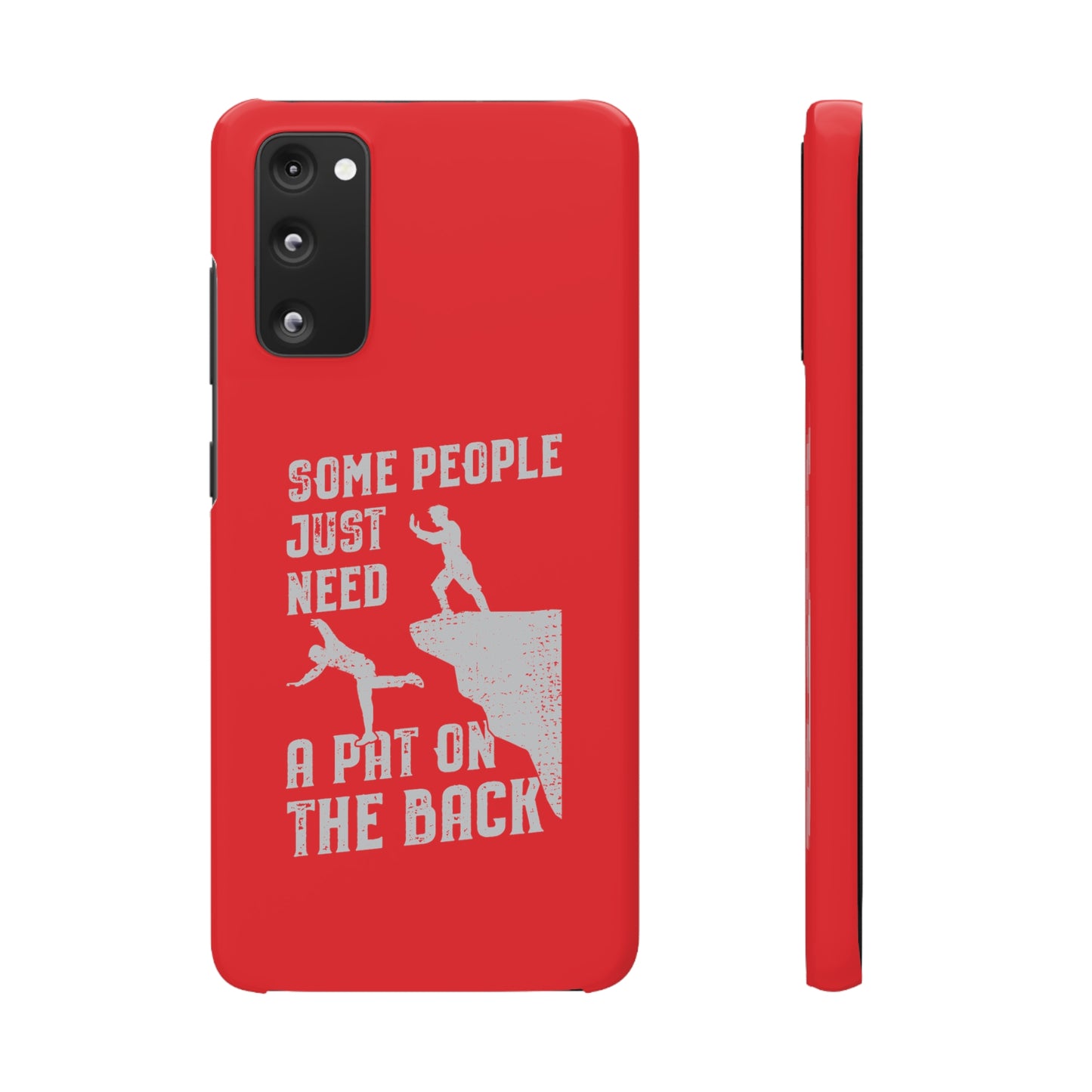 Some People Just Need A Pat On the Back Phone Case