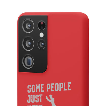 Some People Just Need A Pat On the Back Phone Case