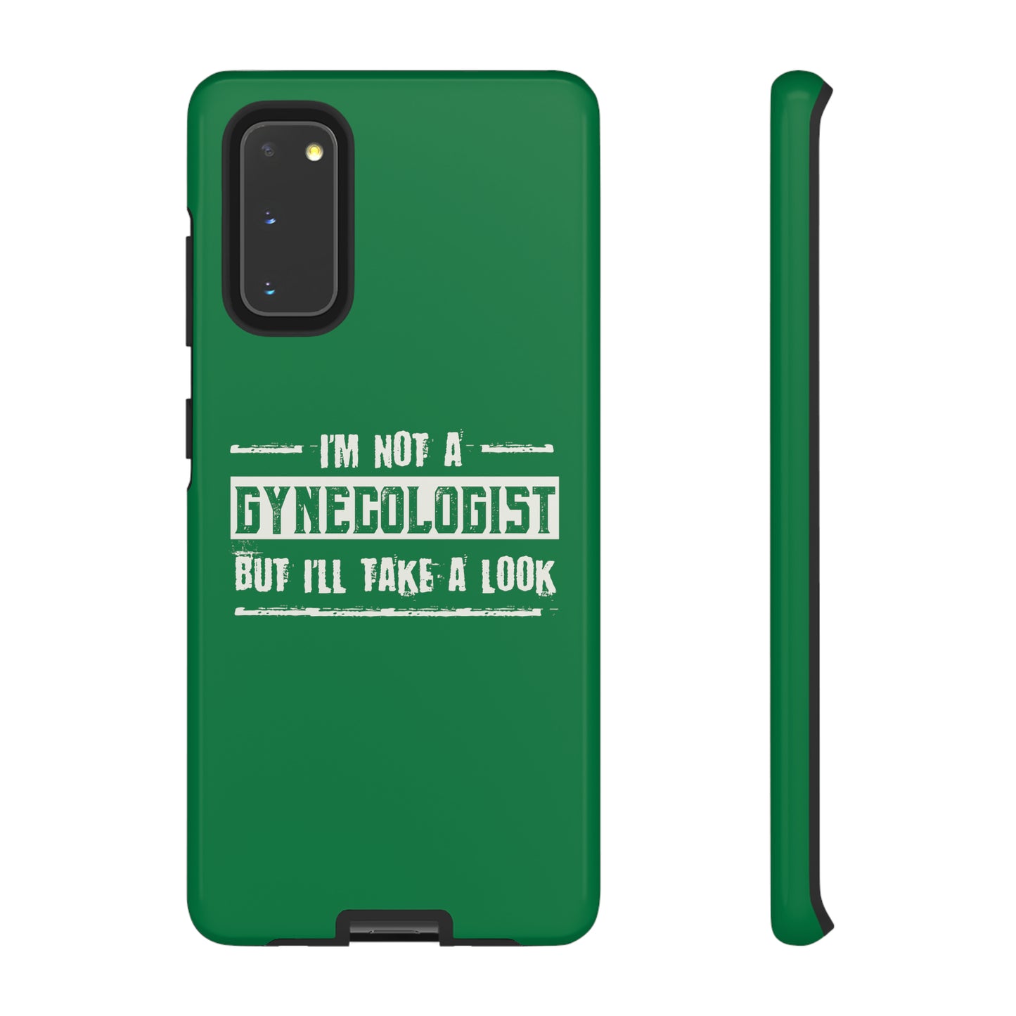 I'm Not A Gynecologist But I'll Take A Look Phone Case