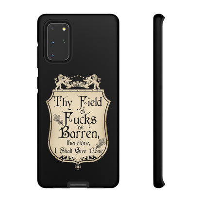 Thy Field of Fucks Be Barren, Therefore I Shalt Give None Phone Case