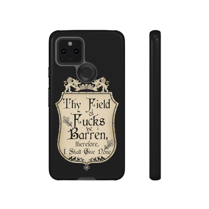 Thy Field of Fucks Be Barren, Therefore I Shalt Give None Phone Case