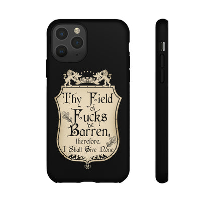 Thy Field of Fucks Be Barren, Therefore I Shalt Give None Phone Case