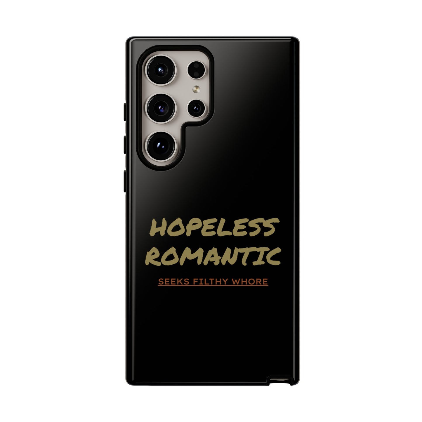 Hopeless Romantic Seeks Filthy Whore Phone Case