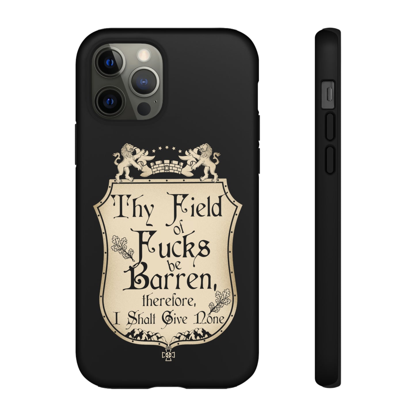 Thy Field of Fucks Be Barren, Therefore I Shalt Give None Phone Case