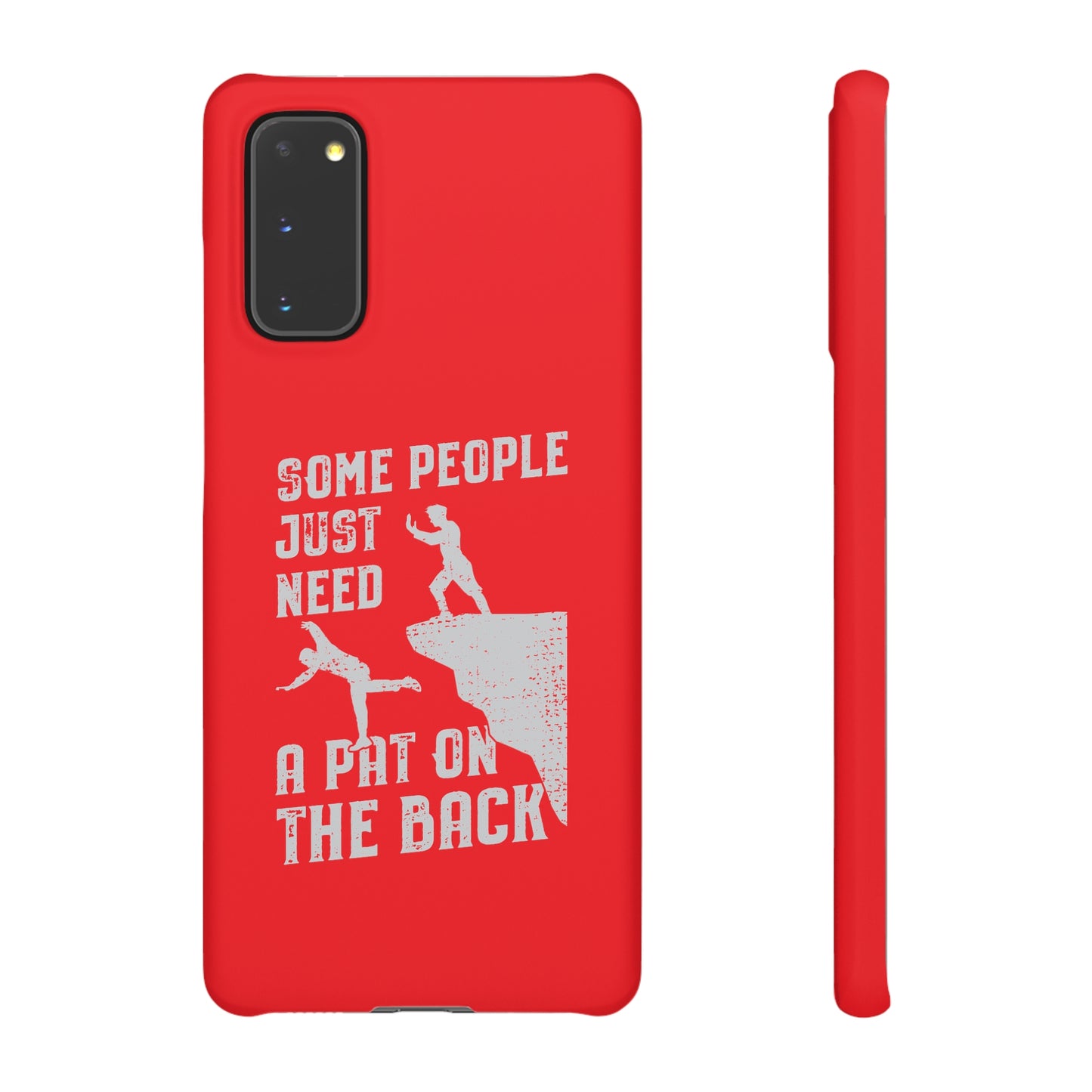 Some People Just Need A Pat On the Back Phone Case