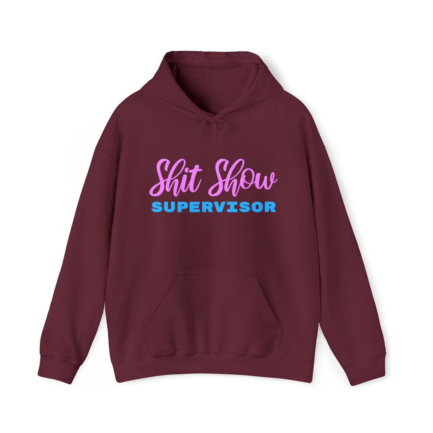 Shit Show Supervisor - Funny Hoodie for Women