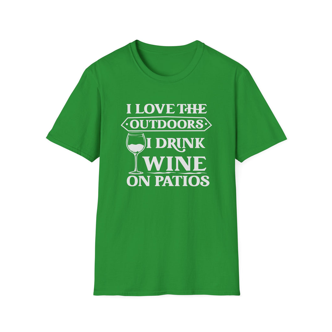 I Love The Outdoors - I Drink Wine On Patios