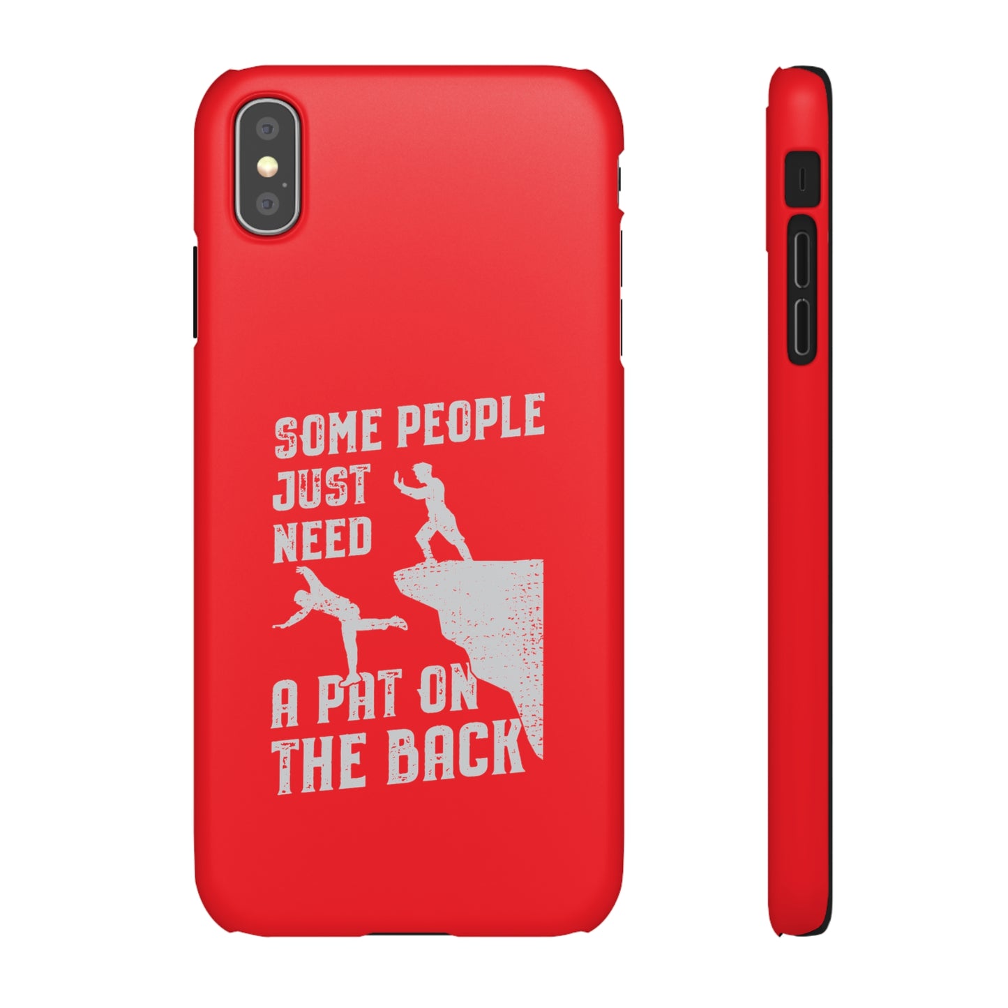 Some People Just Need A Pat On the Back Phone Case