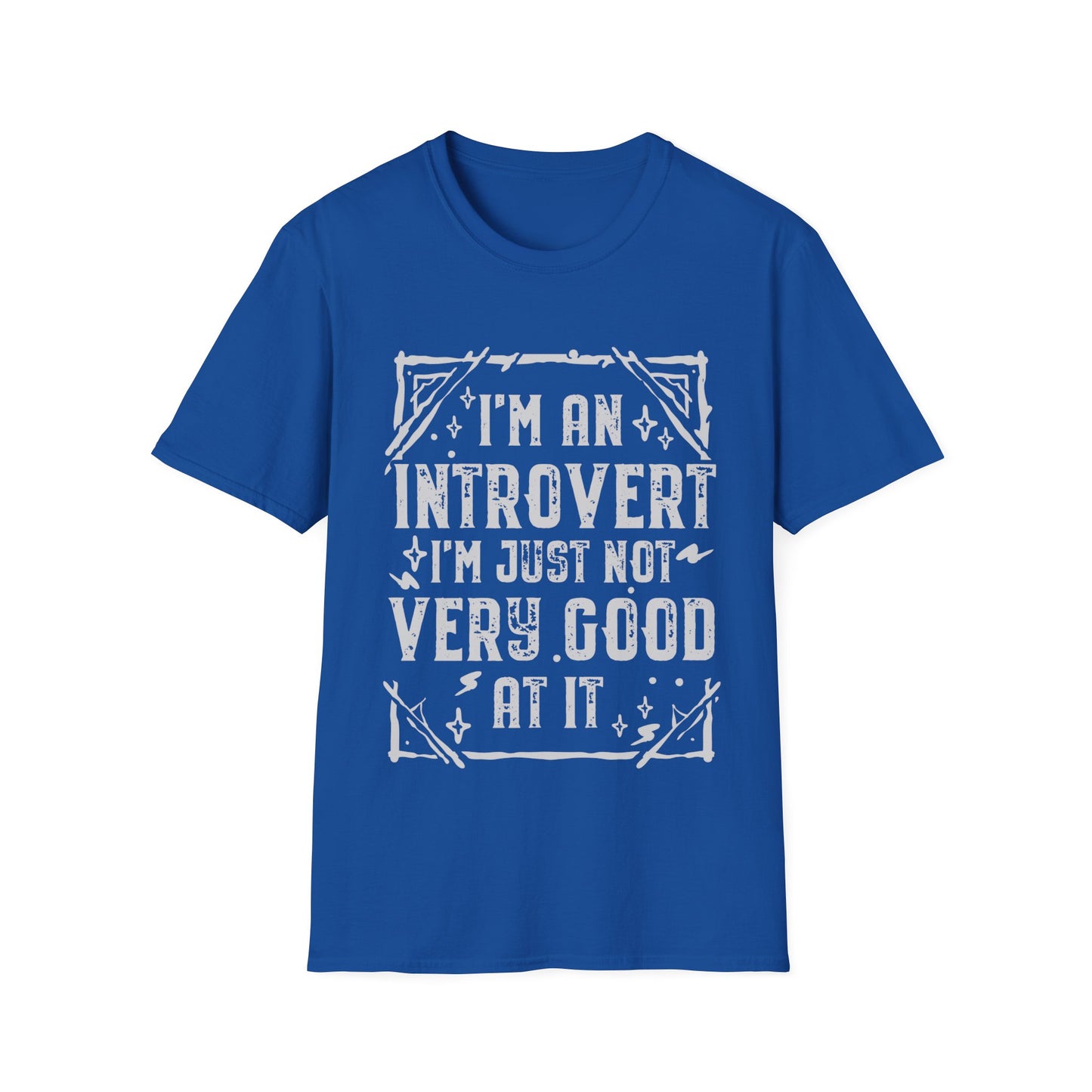 I'm An Introvert I'm Just Not Very Good At It