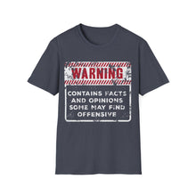 Load image into Gallery viewer, Warning: Contains Facts and Opinions Some May Find Offensive
