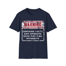 Load image into Gallery viewer, Warning: Contains Facts and Opinions Some May Find Offensive
