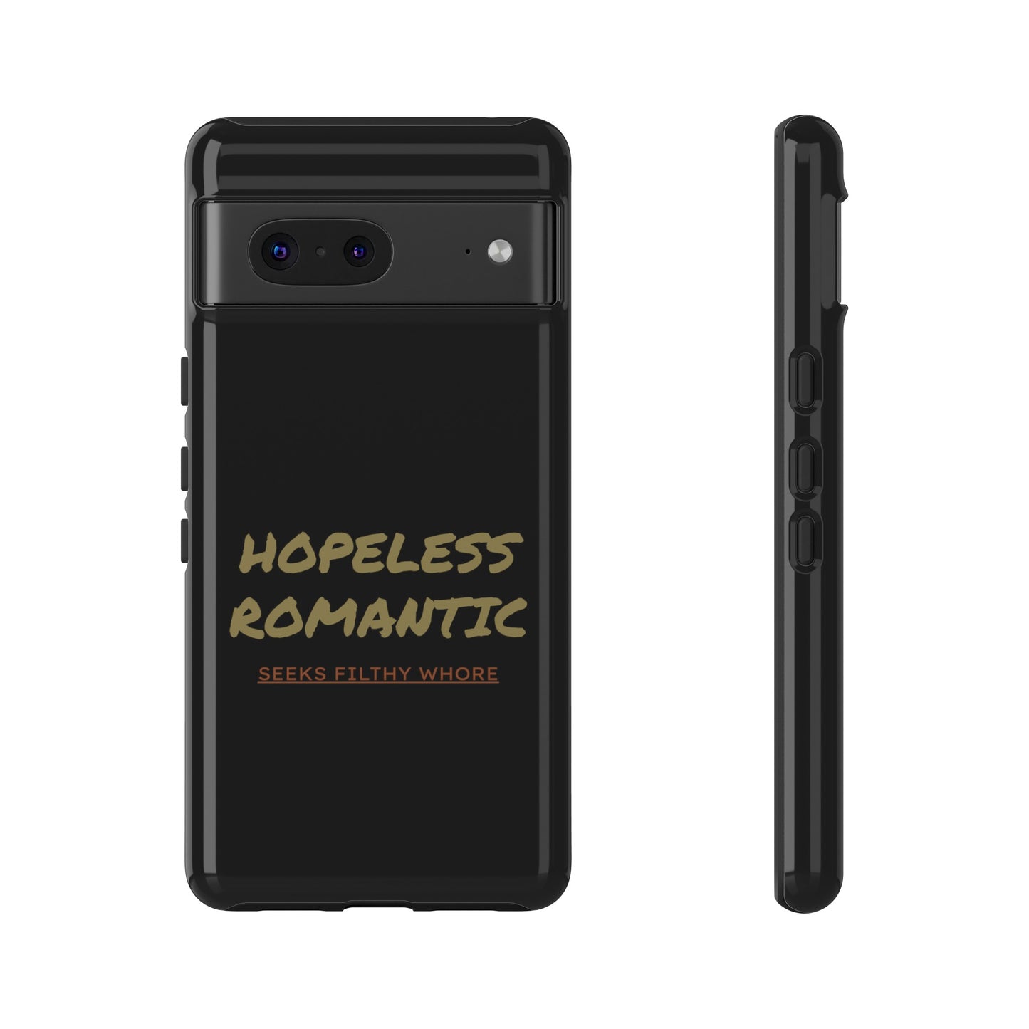 Hopeless Romantic Seeks Filthy Whore Phone Case