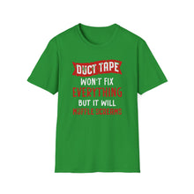 Load image into Gallery viewer, Duct Tape Won&#39;t Fix Everything But It Will Muffle Screams Tee
