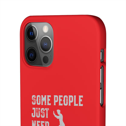 Some People Just Need A Pat On the Back Phone Case