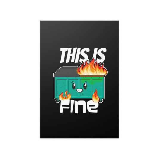 This Is Fine Satin Poster