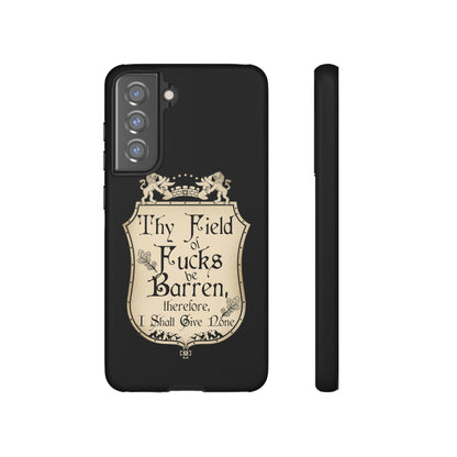 Thy Field of Fucks Be Barren, Therefore I Shalt Give None Phone Case