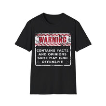 Load image into Gallery viewer, Warning: Contains Facts and Opinions Some May Find Offensive
