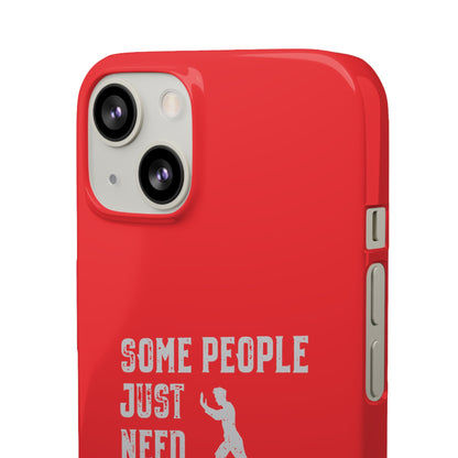 Some People Just Need A Pat On the Back Phone Case