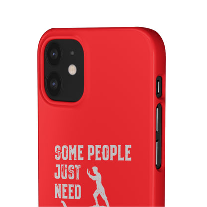 Some People Just Need A Pat On the Back Phone Case