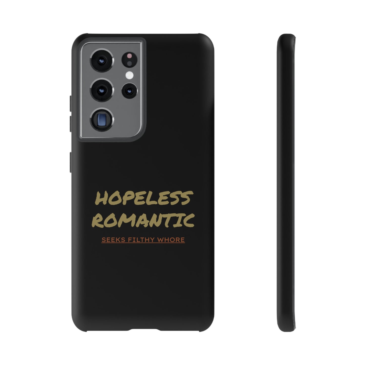 Hopeless Romantic Seeks Filthy Whore Phone Case