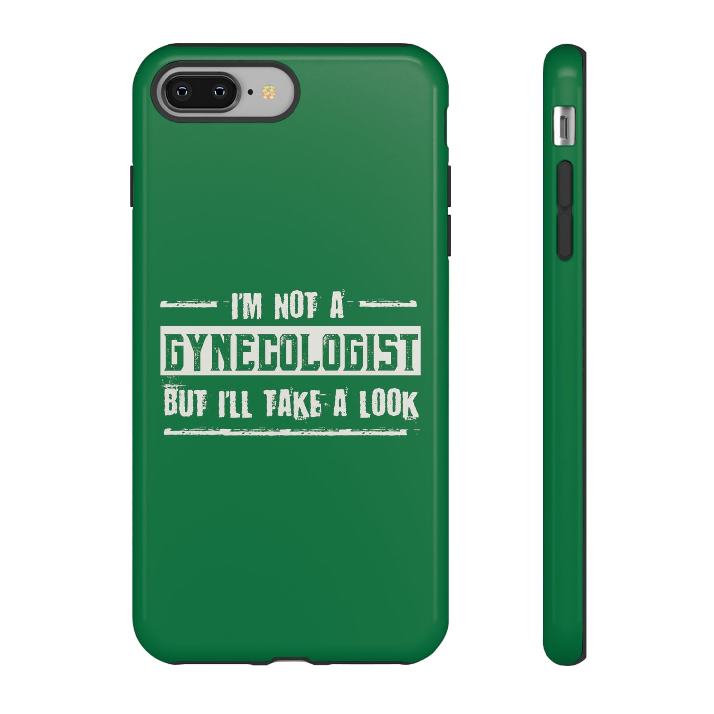 I'm Not A Gynecologist But I'll Take A Look Phone Case