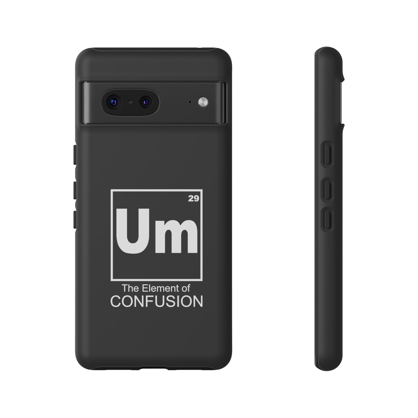 Um - The Element of Confusion Tough Cellphone Case