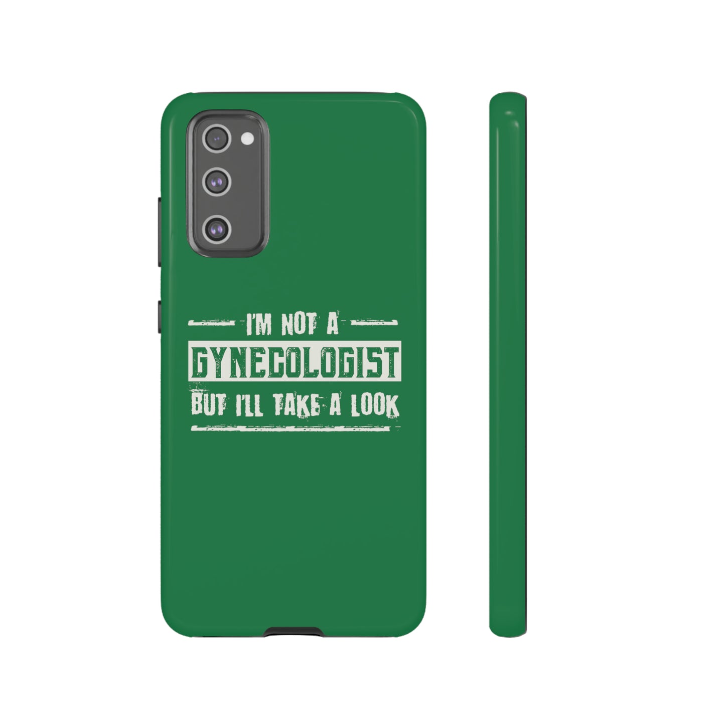 I'm Not A Gynecologist But I'll Take A Look Phone Case