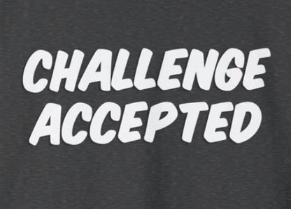 Challenge Accepted shirt