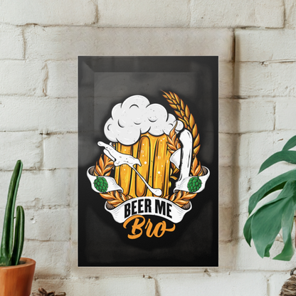 Beer Me, Bro Poster