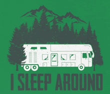 Load image into Gallery viewer, I Sleep Around Cotton - Funny Outdoors Shirt
