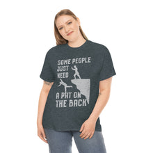Load image into Gallery viewer, Some People Just Need A Pat on the Back Tee
