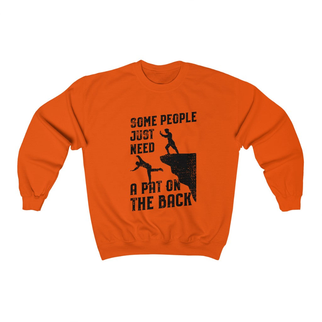 Some People Just Need A Pat On The Back Crewneck Sweatshirt