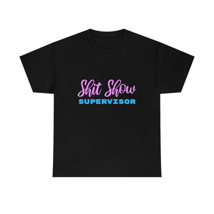 Shit Show Supervisor - Funny Women's T-Shirt