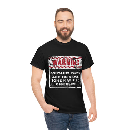 Warning: Contains Facts and Opinions Some May Find Offensive funny shirt