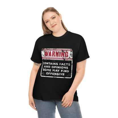 Warning: Contains Facts and Opinions Some May Find Offensive funny shirt