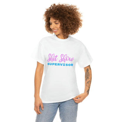 Shit Show Supervisor - Funny Women's T-Shirt