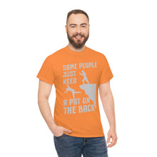 Load image into Gallery viewer, Some People Just Need A Pat on the Back Tee
