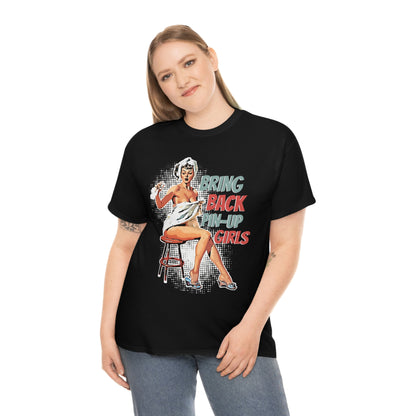 Bring Back Pin-Up Girls - Cool Retro Shirt