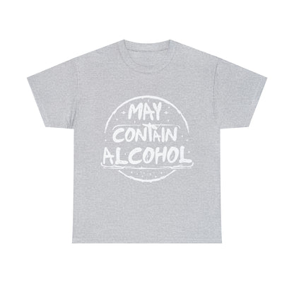 May Contain Alcohol - Funny Drinking Party Shirt