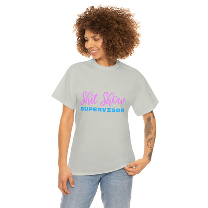 Shit Show Supervisor - Funny Women's T-Shirt