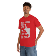 Load image into Gallery viewer, Some People Just Need A Pat on the Back Tee
