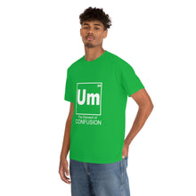 Load image into Gallery viewer, Um - The Element of Confusion Heavy Cotton Tee
