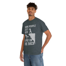 Load image into Gallery viewer, Some People Just Need A Pat on the Back Tee
