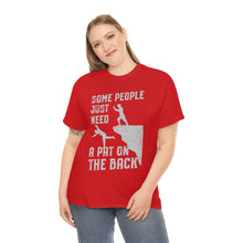 Load image into Gallery viewer, Some People Just Need A Pat on the Back Tee
