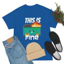 Load image into Gallery viewer, This Is Fine T-Shirt
