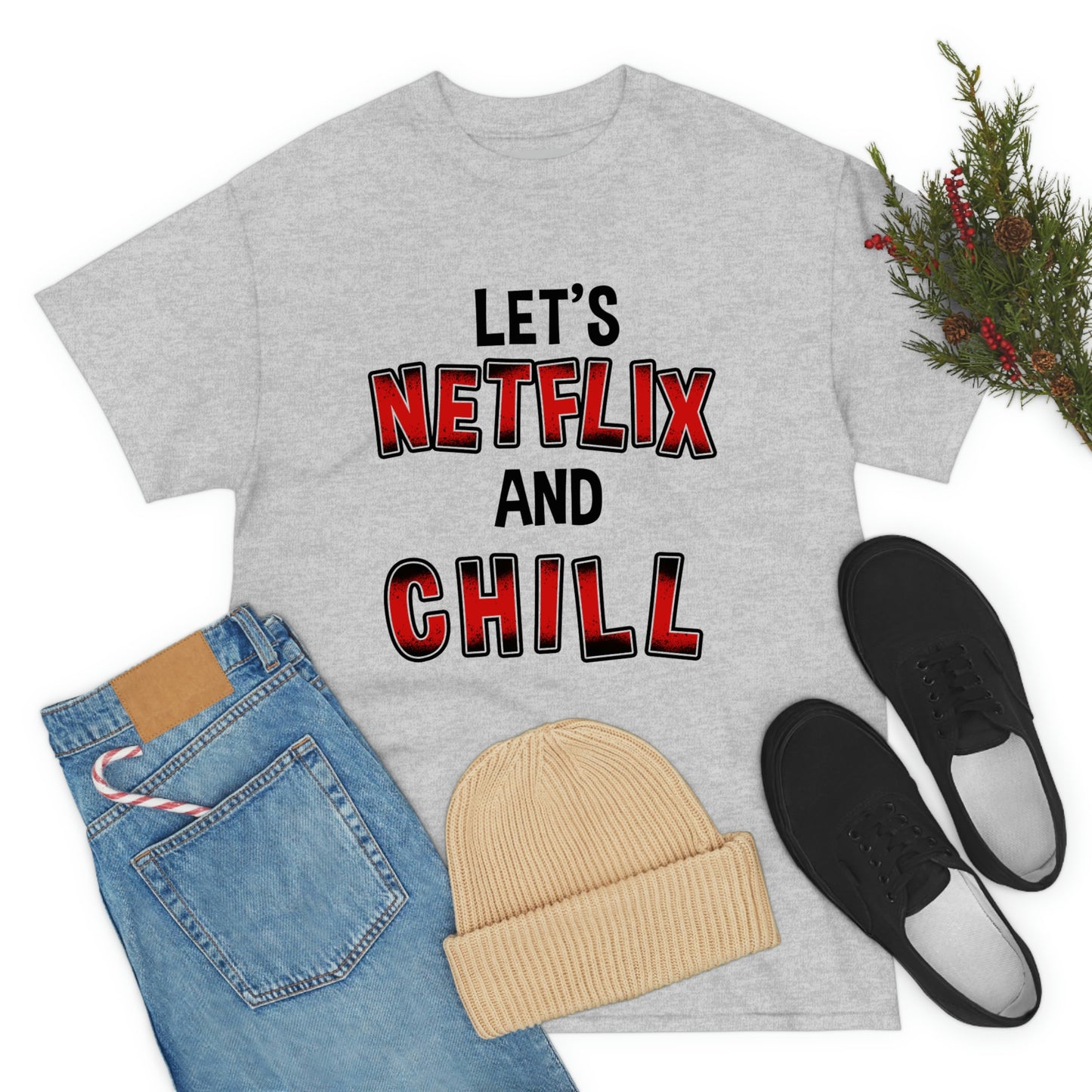 Netflix and Chill - Funny shirt