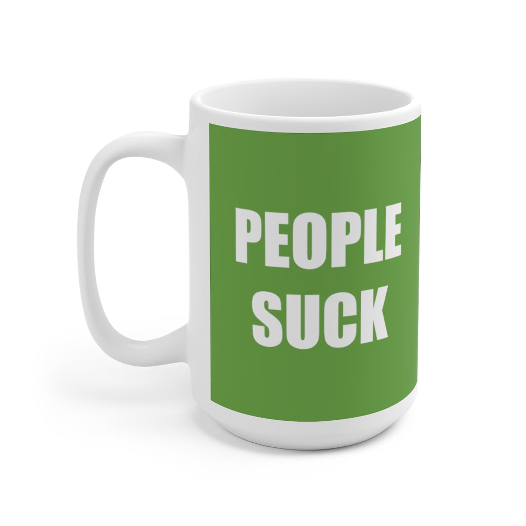 People Suck - Funny Coffee Mug